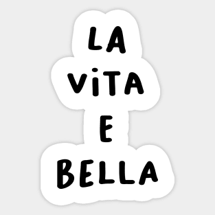 la vita e bella(life is beautiful) Sticker